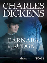 Barnaba Rudge tom 1 - Charles Dickens. - E-Book