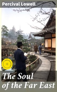 The Soul of the Far East - Percival Lowell - E-Book