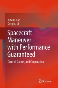 Spacecraft Maneuver with Performance Guaranteed - Yufeng Gao - E-Book