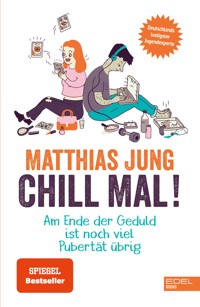 Chill mal! - Matthias Jung - E-Book