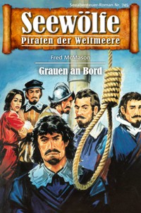Seewölfe - Piraten der Weltmeere 745 - Fred McMason - E-Book