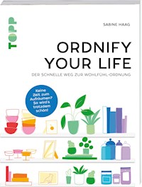 Ordnify your life - Sabine Haag - E-Book