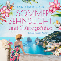 Sommersehnsucht und Glücksgefühle - Anja Saskia Beyer - Hörbuch