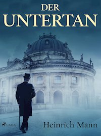 Der Untertan - Heinrich Mann - E-Book