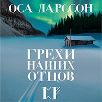 Грехи наших отцов - Оса Ларссон - Hörbuch