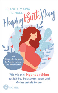 Happy Birth Day - Bianca Maria Heinkel - E-Book