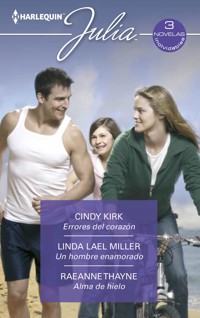 Errores del corazón - Un hombre enamorado - Alma de hielo - Cindy Kirk - E-Book