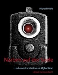 Narben auf der Seele - Michael Felske - E-Book
