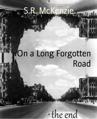 On a Long Forgotten Road - S.R. McKenzie - kostenlos E-Book