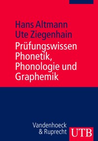 Prüfungswissen Phonetik, Phonologie und Graphemik - Hans Altmann - E-Book