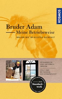 Meine Betriebsweise - Bruder Adam - E-Book