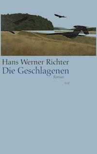 Die Geschlagenen - Hans Werner Richter - E-Book