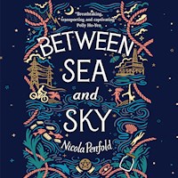 Between Sea and Sky - Nicola Penfold - Hörbuch