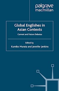 Global Englishes in Asian Contexts -  - E-Book