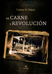 De carne y revolución - Cristina Palacio - E-Book