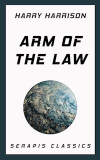 Arm of the Law - Harry Harrison - E-Book