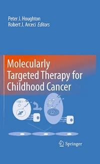 Molecularly Targeted Therapy for Childhood Cancer -  - E-Book
