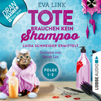Tote brauchen kein Shampoo, Sammelband 1: Folgen 1-3 (Ungekürzt) - Eva Link - Hörbuch