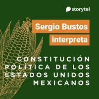 Constitución Política de los Estados Unidos Mexicanos - Constitución Política de los Estados Unidos Mexicanos - Hörbuch