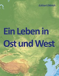 Ein Leben in Ost und West - Eckhart Dittrich - E-Book
