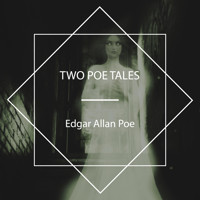 Two Poe Tales - Edgar Allan Poe - Hörbuch