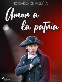 Amor a la patria - Rosario de Acuña - E-Book