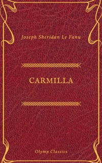 Carmilla (Olymp Classics) - Joseph Sheridan Le Fanu - E-Book