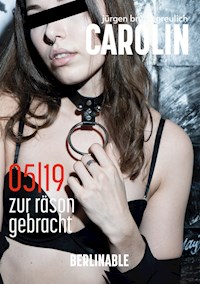 Carolin. Die BDSM Geschichte einer Sub - Folge 5 - Jürgen Bruno Greulich - E-Book