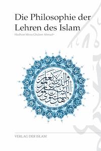 Die Philosophie der Lehren des Islam - Hadhrat Mirza Ghulam Ahmad - E-Book