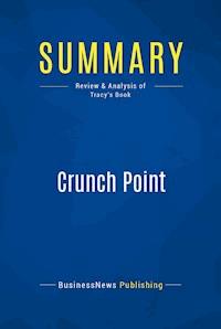 Summary: Crunch Point - BusinessNews Publishing - E-Book