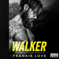 Walker - The Men of Whiskey Mountain, Book 1 (Unabridged) - Frankie Love - Hörbuch