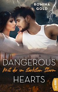 Dangerous Hearts – Mit dir im stärksten Sturm - Romina Gold - E-Book