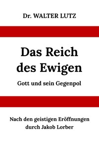 Das Reich des Ewigen - Walter Lutz - E-Book