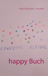 happy Buch - Peter Oberfrank-Hunziker - E-Book