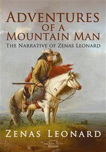 Adventures of a Mountain Man - Zenas Leonard - E-Book