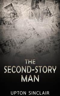 The Second-Story Man - Upton Sinclair - E-Book