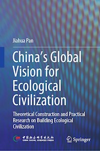 China‘s Global Vision for Ecological Civilization - Jiahua Pan - E-Book