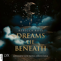 Dreams Lie Beneath (Ungekürzt) - Rebecca Ross - Hörbuch