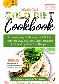 Delicious Golo Diet Cook Book - Emilia B. Kramson - E-Book