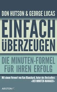 Einfach überzeugen - Don Hutson - E-Book