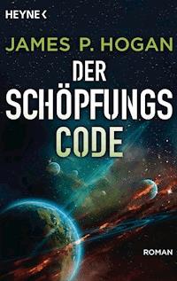 Der Schöpfungscode - James P. Hogan - E-Book