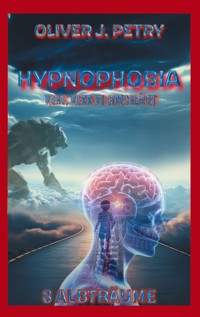 Hypnophobia - Oliver J. Petry - E-Book