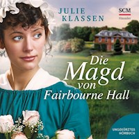 Die Magd von Fairbourne Hall - Julie Klassen - Hörbuch
