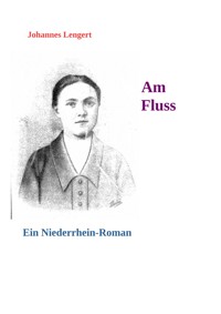 Am Fluss - Johannes Lengert - E-Book