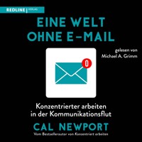 Eine Welt ohne E-Mail - Cal Newport - Hörbuch