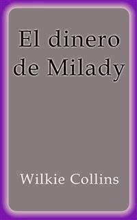 El dinero de Milady - Wilkie Collins - E-Book