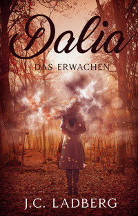 Dalia: Das Erwachen - J.C. Ladberg - E-Book