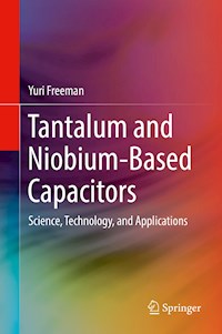 Tantalum and Niobium-Based Capacitors - Yuri Freeman - E-Book