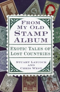 From My Old Stamp Album - Stuart Laycock - E-Book