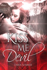 Kiss me, Devil - Dana Summer - E-Book